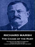 The Chase of the Ruby: "He died on the 23rd of February. This is the 19th of May. I have four days in which to get the ring"