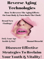Reverse Aging Technologies - Discover Effective Strategies To Reclaim Your Youth & Vitality!