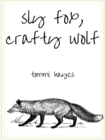 Sly Fox, Crafty Wolf