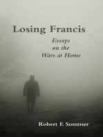 Losing Francis: Essays on the Wars at Home
