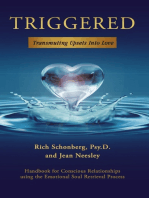 Triggered: Transmuting Upsets Into Love