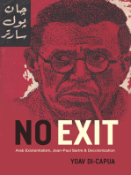 No Exit: Arab Existentialism, Jean-Paul Sartre, and Decolonization