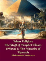 Islam Folklore The Staff of Prophet Moses (Musa) & The Wizards of Pharaoh