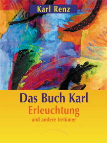Das Buch Karl: Erleuchtung und andere Irrtümer