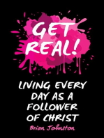 Get Real … Living Every Day as an Authentic Follower of Christ