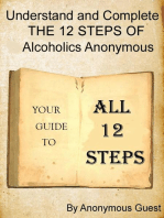 Big Book of AA - All 12 Steps - Understand and Complete One Step At A Time in Recovery with Alcoholics Anonymous