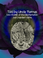 Told by Uncle Remus: New Stories of the Old Plantation 
