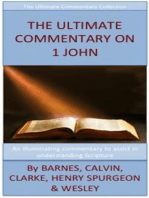 The Ultimate Commentary On 1 John: The Ultimate Commentary Collection