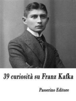 39 curiosità su Franz Kafka