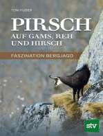 Pirsch auf Gams, Reh und Hirsch: Faszination Bergjagd