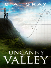Uncanny Valley: The Uncanny Valley Trilogy, Book 1