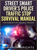 The Street Smart Driver’s Police Traffic Stop Survival Manual: For Parents & Their Teenage Drivers