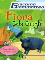 Fiona Gets Caught, Life on the Farm for Kids, II