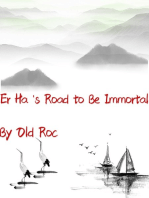 Er Ha’s Road to Be Immortal