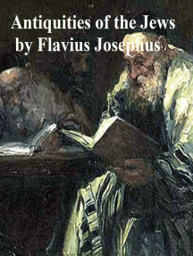 The Antiquities of the Jews: Josephus, Flavius, Whiston