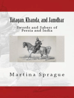Yatagan, Khanda, and Jamdhar: Swords and Sabers of Persia and India: Knives, Swords, and Bayonets: A World History of Edged Weapon Warfare, #6