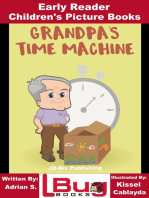 Grandpa’s Time Machine: Early Reader - Children's Picture Books