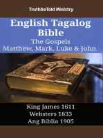 English Tagalog Bible - The Gospels - Matthew, Mark, Luke & John: King James 1611 - Websters 1833 - Ang Biblia 1905