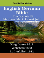 English German Bible - The Gospels III - Matthew, Mark, Luke & John: King James 1611 - Websters 1833 - Lutherbibel 1912