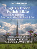 English Czech Polish Bible - The Gospels II - Matthew, Mark, Luke & John: Basic English 1949 - Bible Kralická 1613 - Biblia Jakuba Wujka 1599