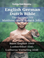 English German Dutch Bible - The Gospels VII - Matthew, Mark, Luke & John: Basic English 1949 - Lutherbibel 1545 - Lutherse Vertaling 1648