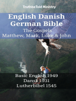 English Danish German Bible - The Gospels - Matthew, Mark, Luke & John: Basic English 1949 - Dansk 1931 - Lutherbibel 1545