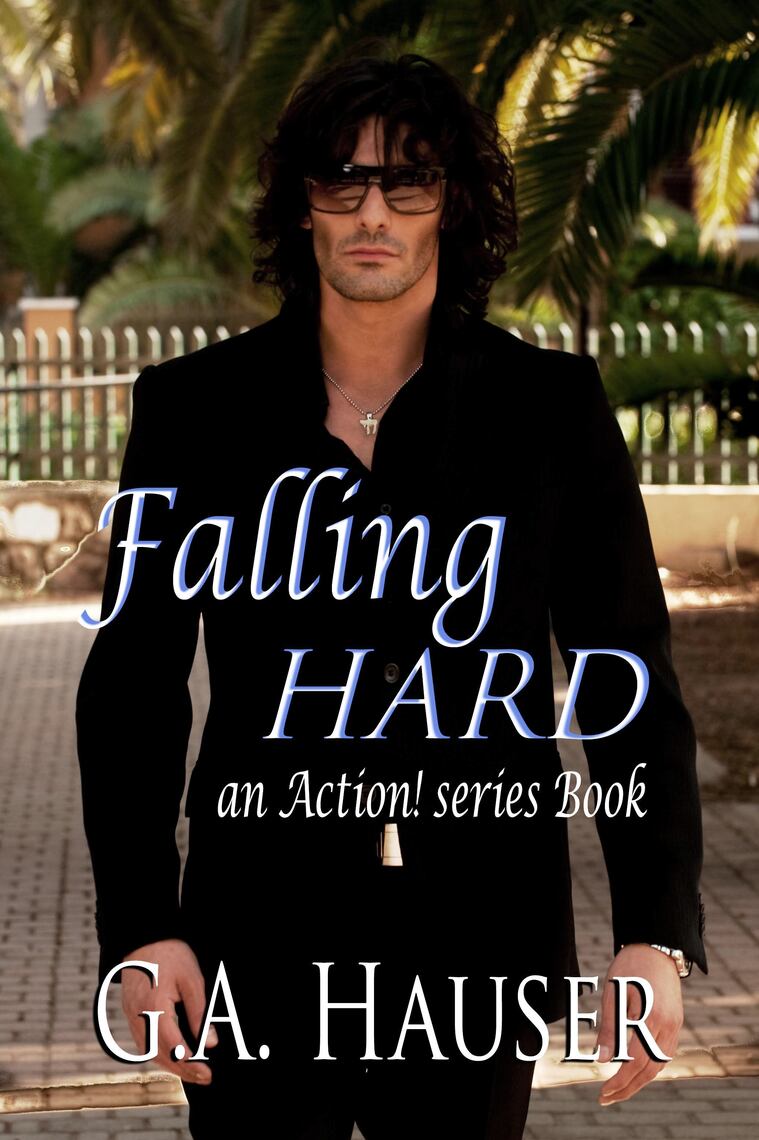 Falling Hard- An Action! Series Book by GA Hauser (Ebook) - Read free ...