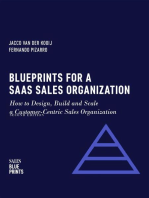 Blueprints for a SaaS Sales Organization: How to Design, Build and Scale a Customer-Centric Sales Organization: Sales Blueprints, #2