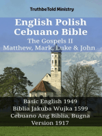 English Polish Cebuano Bible - The Gospels II - Matthew, Mark, Luke & John: Basic English 1949 - Biblia Jakuba Wujka 1599 - Cebuano Ang Biblia, Bugna Version 1917