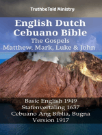 English Dutch Cebuano Bible - The Gospels - Matthew, Mark, Luke & John: Basic English 1949 - Statenvertaling 1637 - Cebuano Ang Biblia, Bugna Version 1917