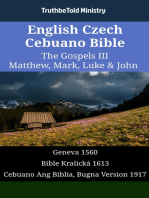 English Czech Cebuano Bible - The Gospels III - Matthew, Mark, Luke & John: Geneva 1560 - Bible Kralická 1613 - Cebuano Ang Biblia, Bugna Version 1917