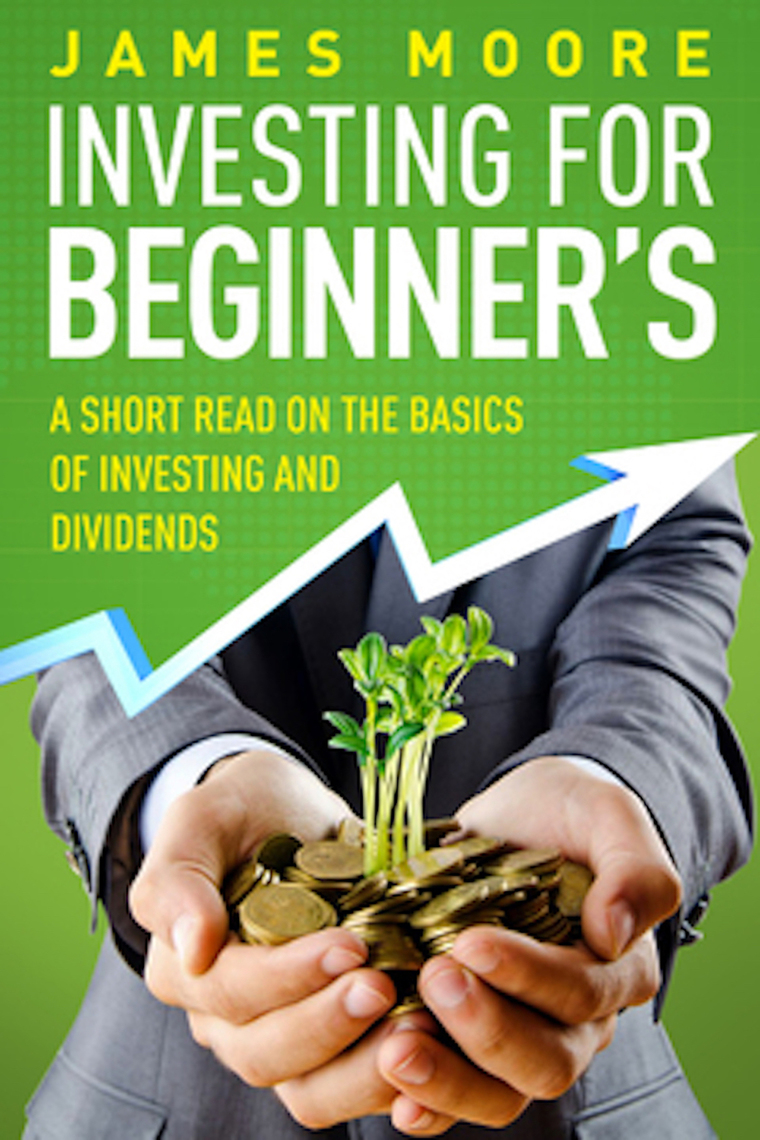 on　Beginners　Read　Investing　James　a　for　the　Short　Moore　Dividends　and　Basics　of　Investing　by　Ebook　Scribd