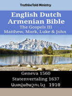 English Dutch Armenian Bible - The Gospels III - Matthew, Mark, Luke & John: Geneva 1560 - Statenvertaling 1637 - Աստվածաշունչ 1910