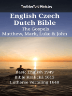 English Czech Dutch Bible - The Gospels - Matthew, Mark, Luke & John: Basic English 1949 - Bible Kralická 1613 - Lutherse Vertaling 1648