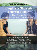 English Slovak Dutch Bible - The Gospels - Matthew, Mark, Luke & John: Basic English 1949 - Roháčkova Biblia 1936 - Lutherse Vertaling 1648
