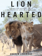 Lion Hearted: The Life and Death of Cecil & the Future of Africa's Iconic Cats