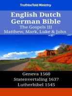 English Dutch German Bible - The Gospels III - Matthew, Mark, Luke & John: Geneva 1560 - Statenvertaling 1637 - Lutherbibel 1545