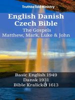 English Danish Czech Bible - The Gospels - Matthew, Mark, Luke & John: Basic English 1949 - Dansk 1931 - Bible Kralická 1613