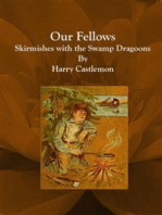 Our Fellows: Skirmishes with the Swamp Dragoons 