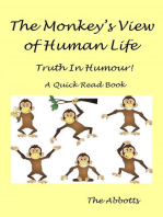 The Monkey’s View of Human Life: Truth In Humour! : A Quick Read Book