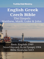 English Greek Czech Bible - The Gospels - Matthew, Mark, Luke & John: Basic English 1949 - Νεοελληνική Αγία Γραφή 1904 - Bible Kralická 1613