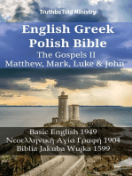 English Greek Polish Bible - The Gospels II - Matthew, Mark, Luke & John: Basic English 1949 - Νεοελληνική Αγία Γραφή 1904 - Biblia Jakuba Wujka 1599