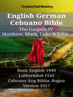 English German Cebuano Bible - The Gospels IV - Matthew, Mark, Luke & John: Basic English 1949 - Lutherbibel 1545 - Cebuano Ang Biblia, Bugna Version 1917