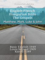 English French Hungarian Bible - The Gospels - Matthew, Mark, Luke & John: Basic English 1949 - Louis Segond 1910 - Károli 1589