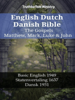 English Dutch Danish Bible - The Gospels - Matthew, Mark, Luke & John: Basic English 1949 - Statenvertaling 1637 - Dansk 1931
