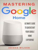 Mastering Google Home - Ultimate Guide To Quickstart Your Google Home Experience