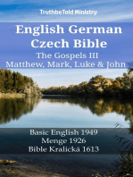 English German Czech Bible - The Gospels III - Matthew, Mark, Luke & John: Basic English 1949 - Menge 1926 - Bible Kralická 1613