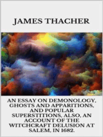 An Essay on Demonology, Ghosts and Apparitions, and Popular Superstitions - Also, an Account of the Witchcraft Delusion at Salem, in 1692