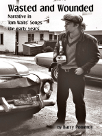 Wasted and Wounded: Narrative in Tom Waits’ Songs