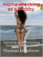 Homewrecking as a Hobby: Winning and Wrecking Another Man’s Wife